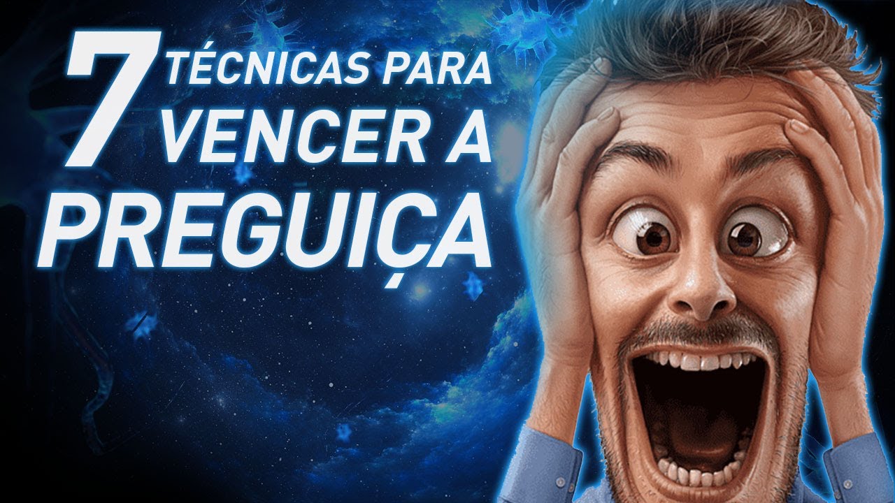 7 Técnicas Para Vencer A Preguiça