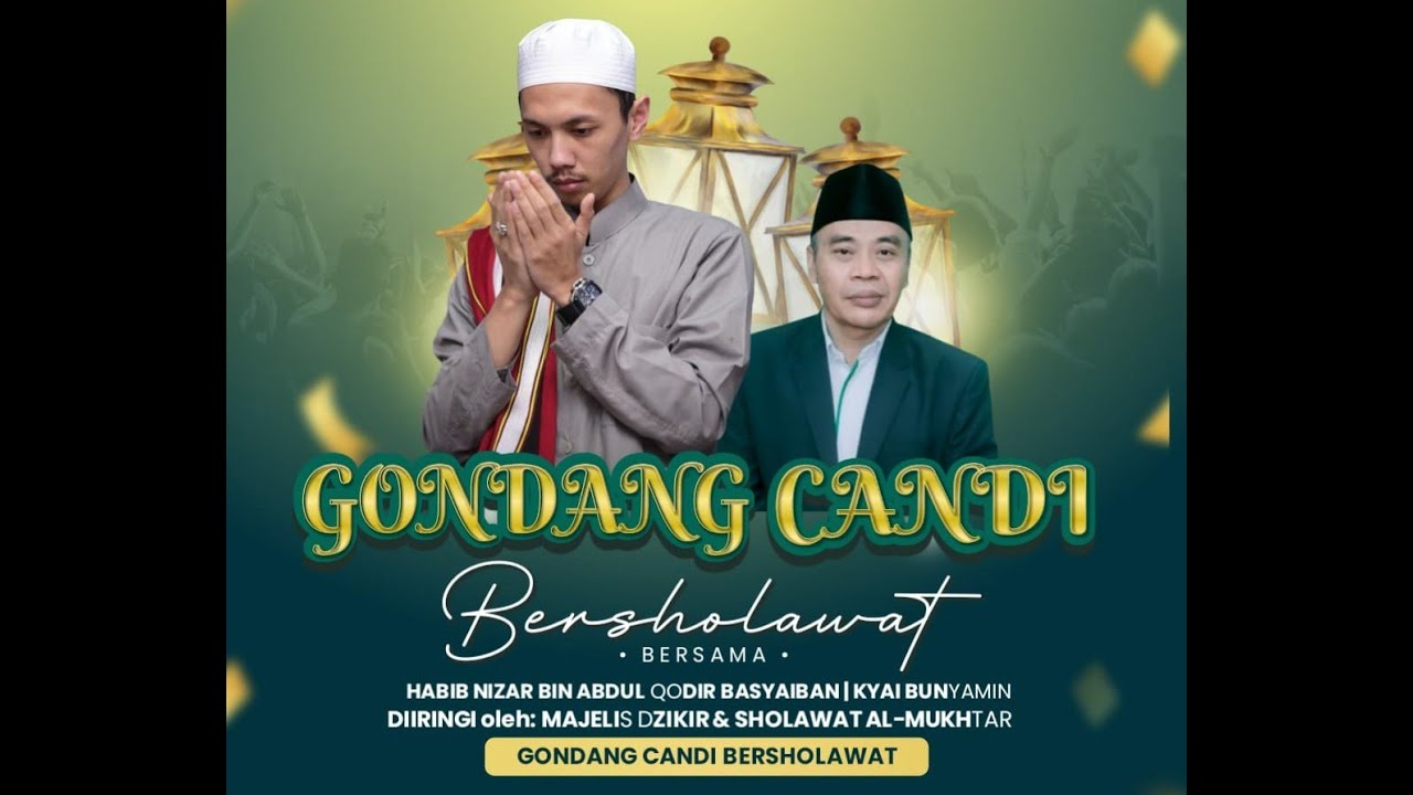 Gondang Candi Bersholawat Bersama HABIB NIZAR BIN ABDAUL QODIR BASYAIBAN & KYAI BUNYAMIN