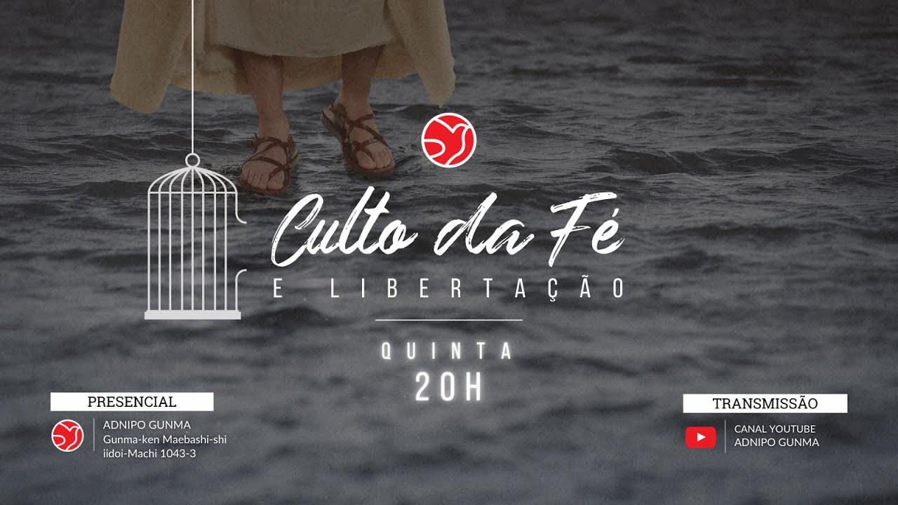 Culto da Fé e Libertação - ADNIPO GUNMA 19/02/2026