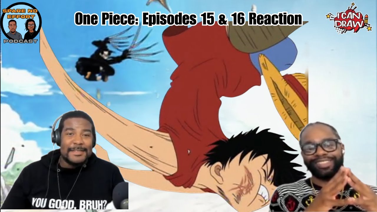 One Piece Reaction: Episodes 15 & 16