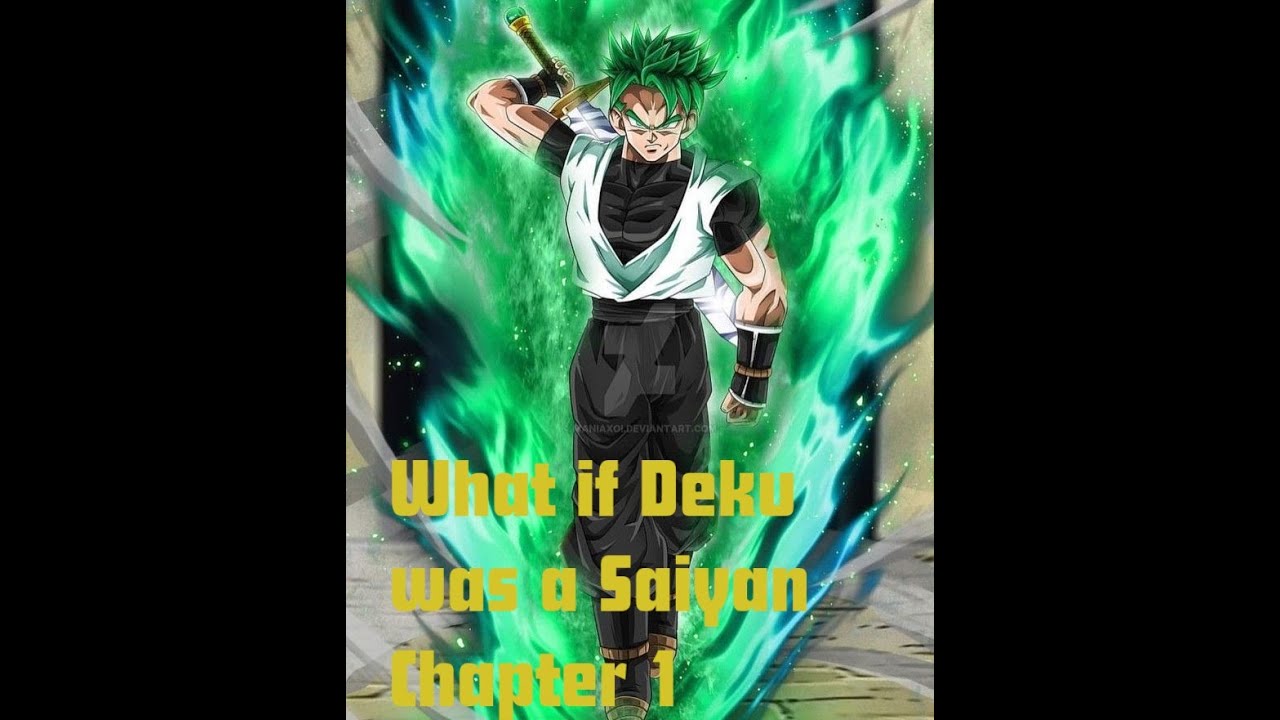 What If Deku was a Saiyan/ son of Goku and Kale Chapter 1