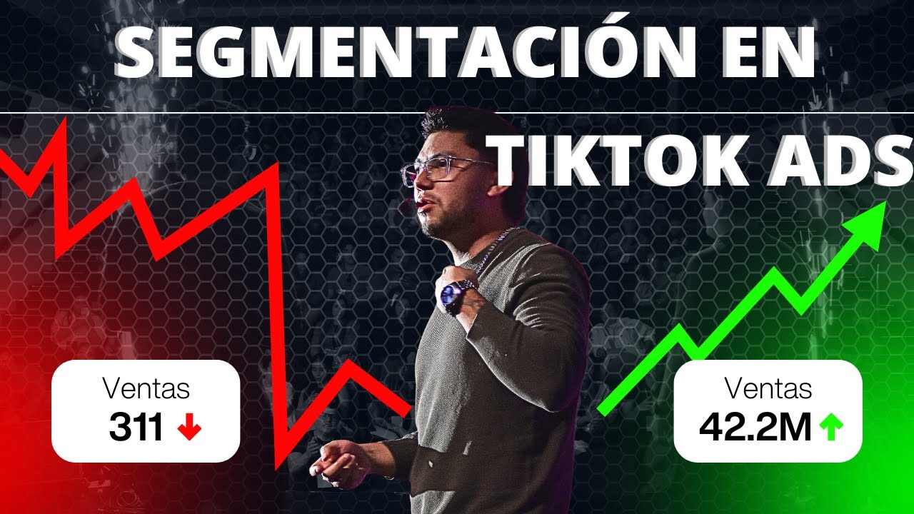 Segmentación en TikTok Ads: Lo que debes saber para tener resultados reales