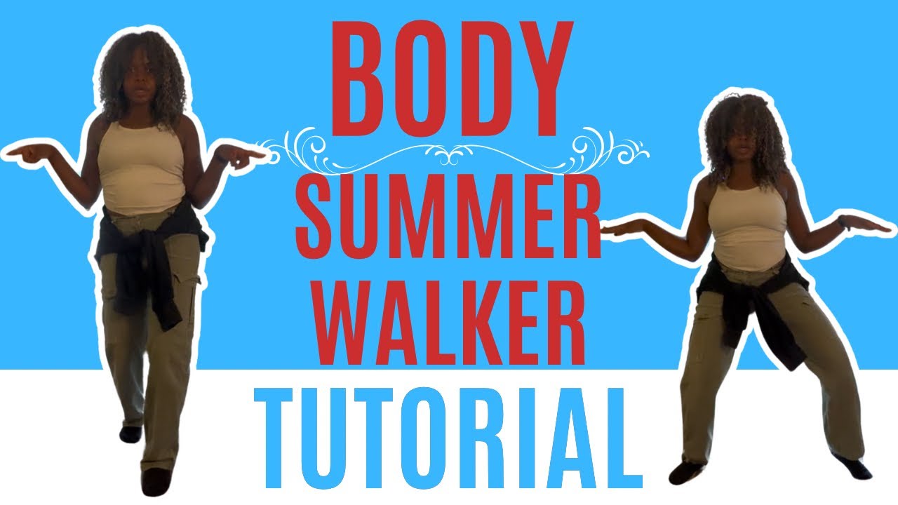 Body by Summer Walker* ПОШАГОВОЕ ОБУЧЕНИЕ ТАНЦАМ (для начинающих)