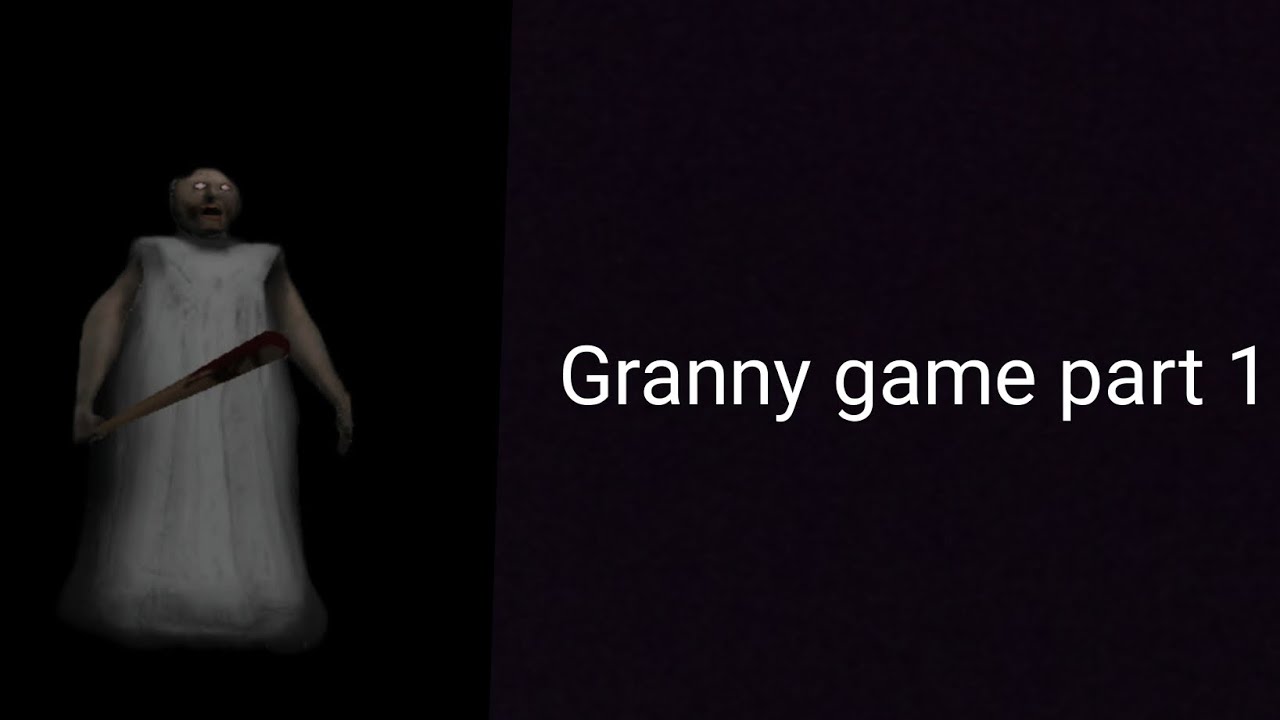 GRANNY GAME PART 1😀