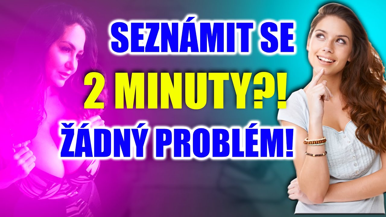 SEZN&Aacute;MIT SE S HOLKOU ZA 2 MINUTY?! JEDNODUCH&Yacute;!