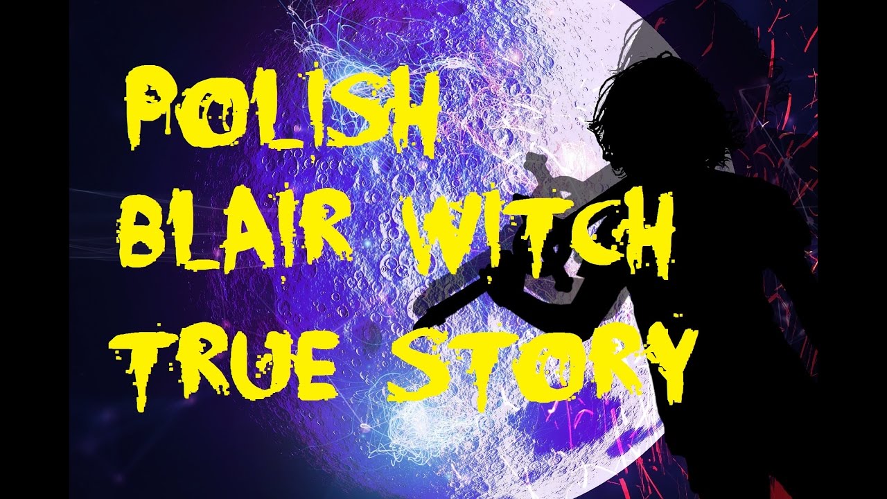 Polish &acute;Blair Witch&acute; - Horror Documentary