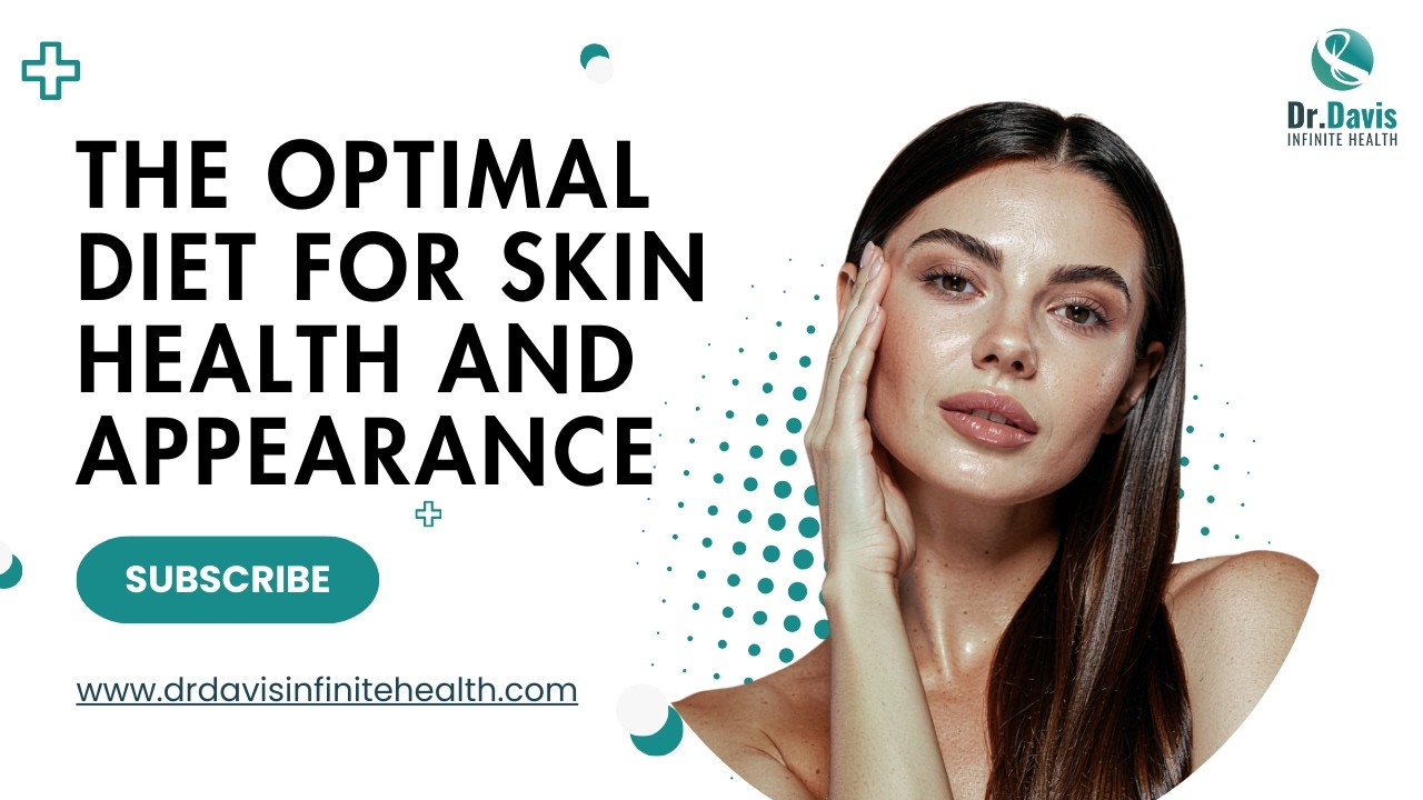 The Optimal Diet for Skin Health and Appearance