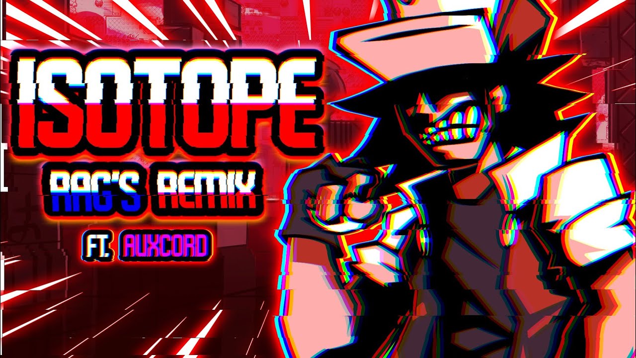 Isotope RAG'S REMIX ft. @AuxCordUnplug  (FNF Hypno's Lullaby)