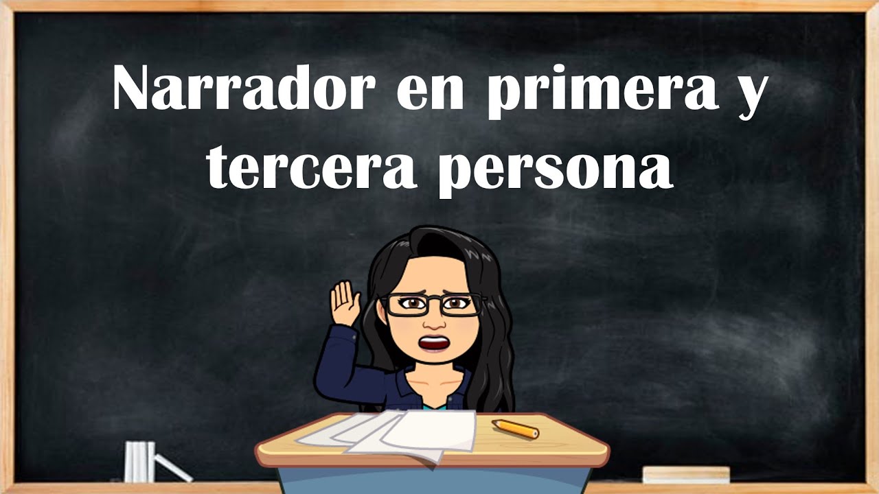 Narrador en primera y tercera persona