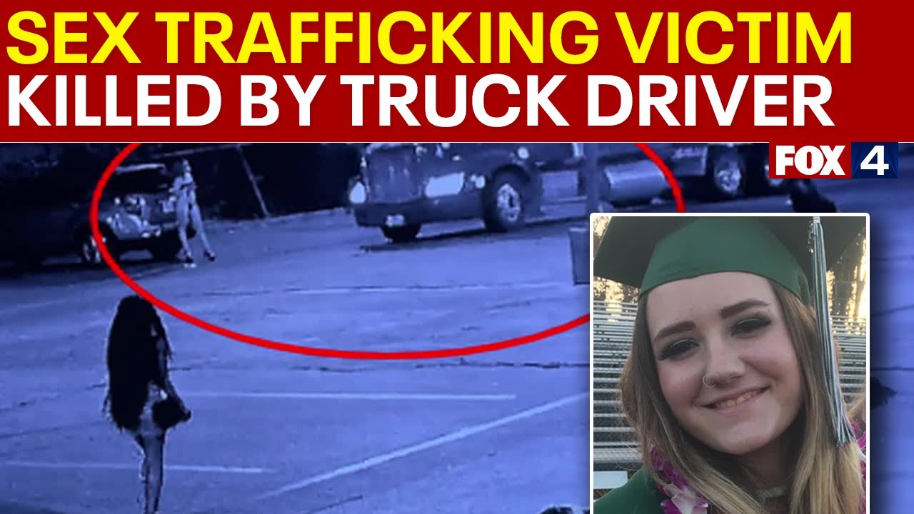 Sex worker killed by Texas truck driver was a human trafficking victim, family says