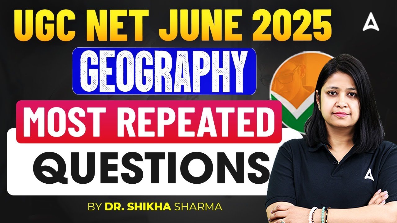 UGC NET Geography Marathon Class | UGC NET Geography Most Repeated Questions By Dr. Shikha Sharma