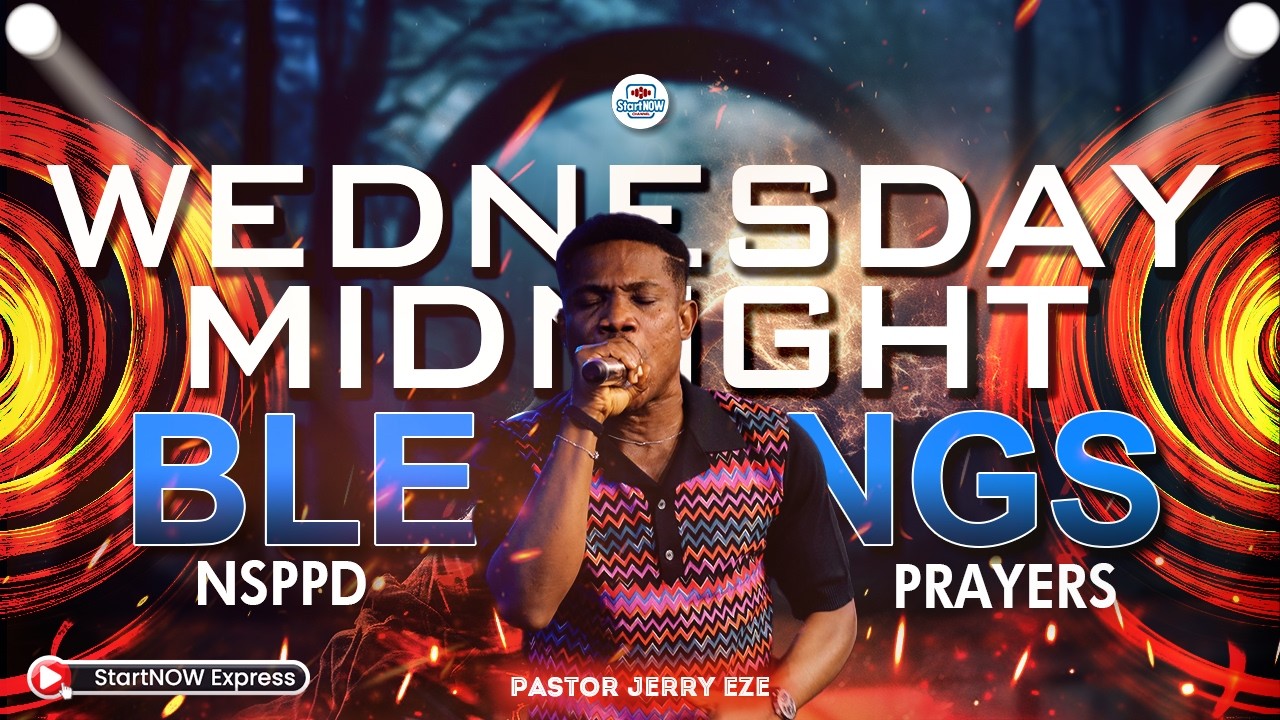 WEDNESDAY MIDNIGHT BLESSINGS 25th February, 2026 | PASTOR JERRY EZE | NSPPD PRAYERS