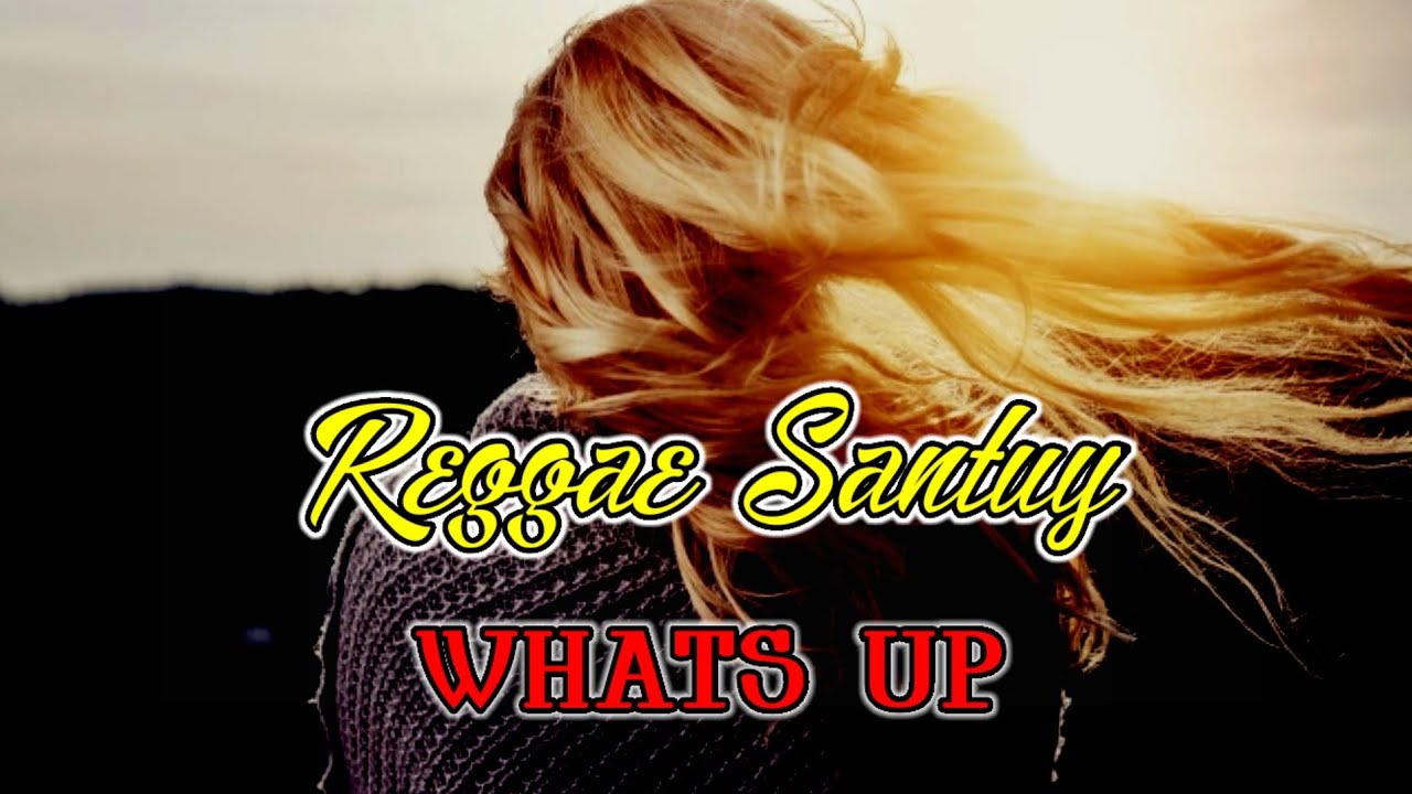Reggae Santuy - Whats Up || BassBosted 2020