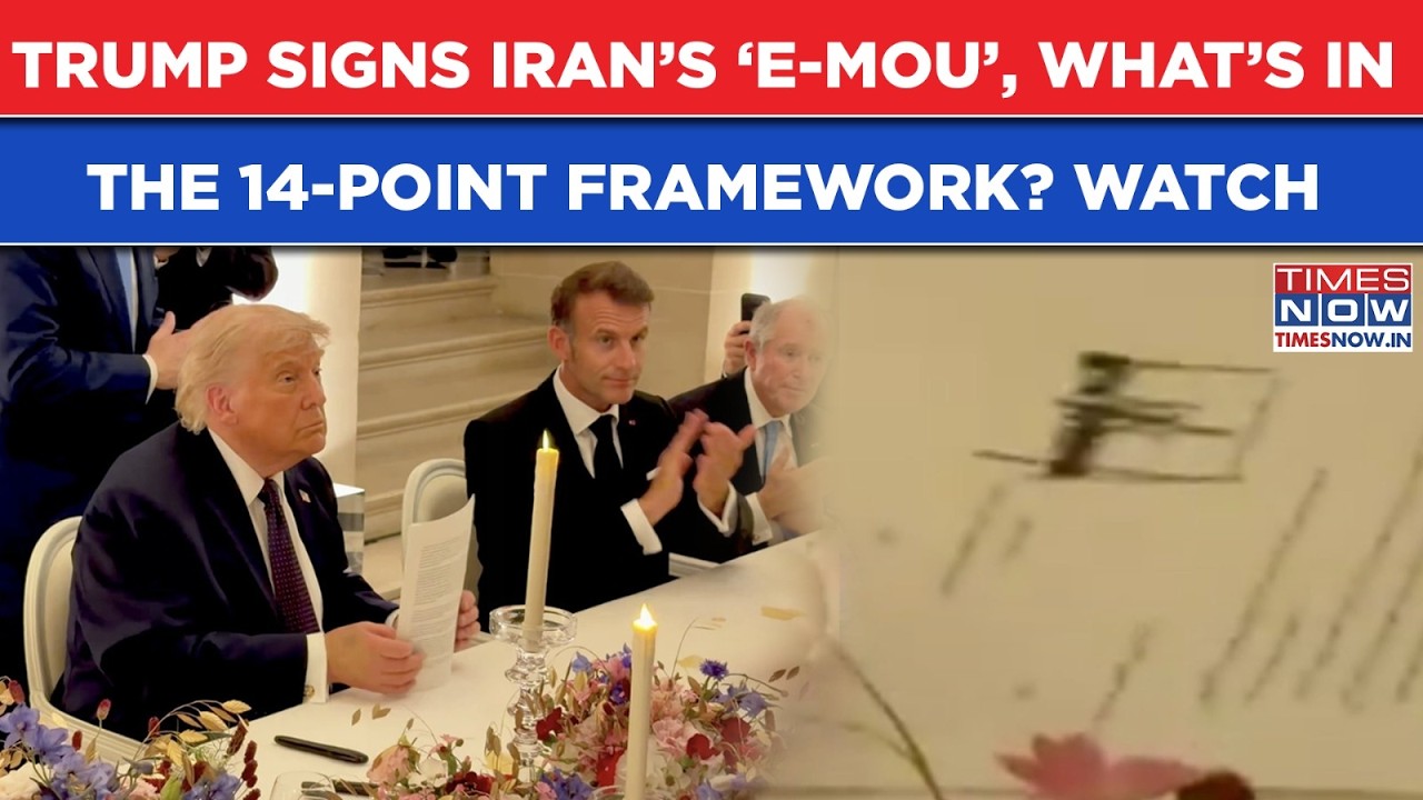 Big Hormuz Breakthrough! Trump Signs Iran&rsquo;s &lsquo;E-MoU&rsquo; | What&rsquo;s Inside 14-Point Framework? Details Out