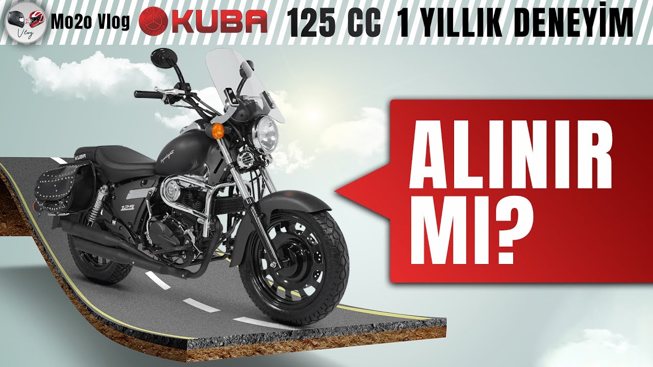 KUBA SUPERLIGHT CHOPPER 125 CC ALINIR MI ? 1 YILLIK DENEYİM