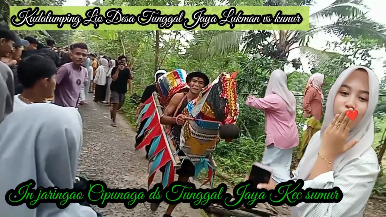 Kuda lumping Lio Desa Tunggal Jaya Lukman vs kundur