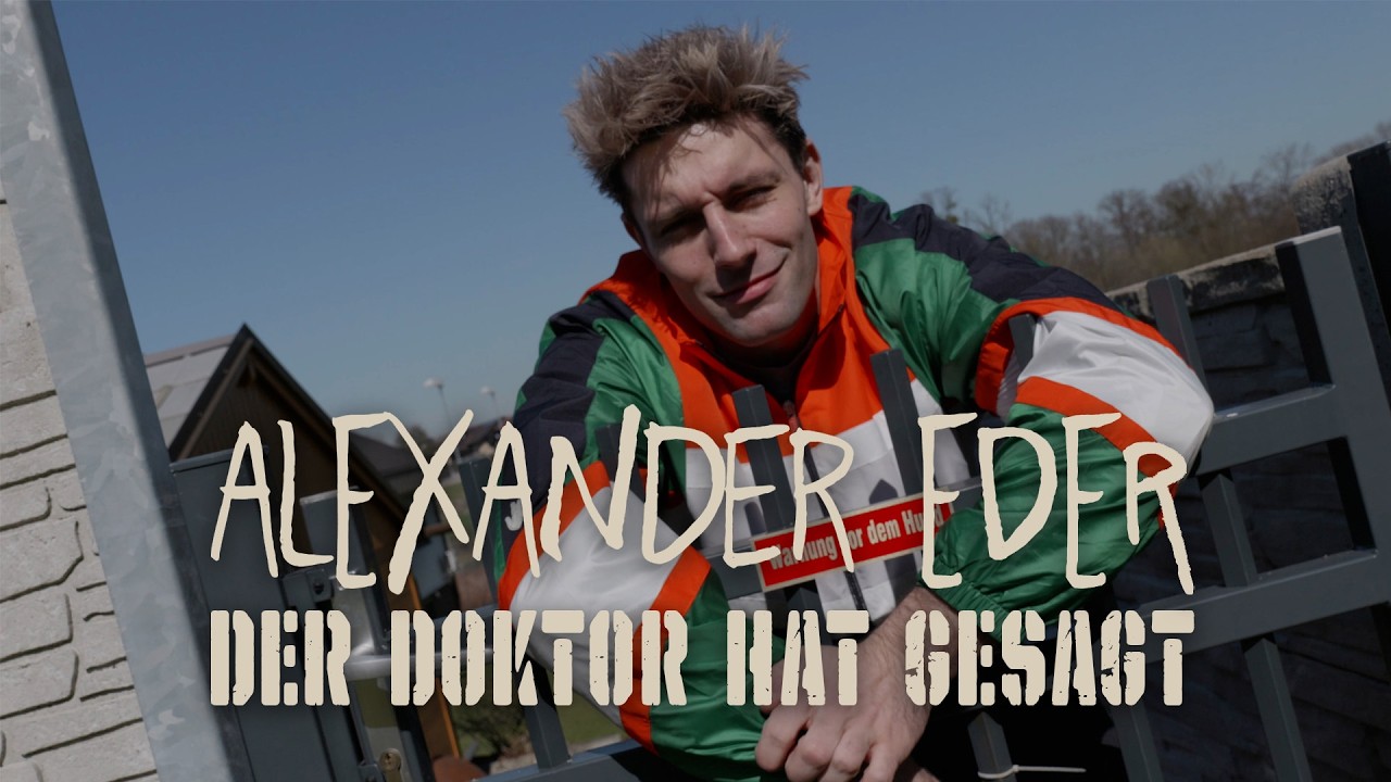 Alexander Eder – Der Doktor hat gesagt (Offizielles Musikvideo)