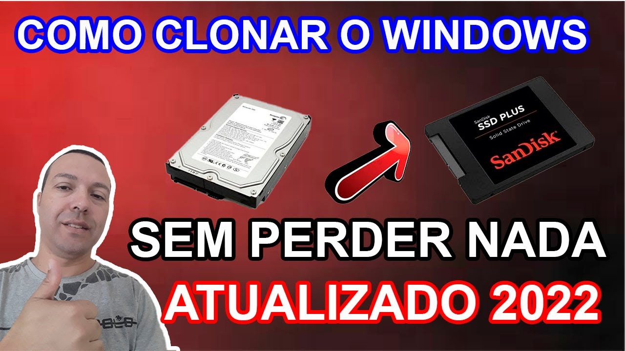 Clonando seu Windows HD X SSD sem perder nada - Atualizado 2022!!
