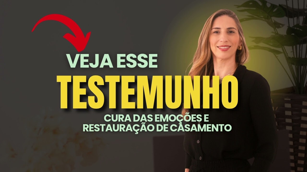 Testemunho | Cura das emoções e Restauração de Casamento 