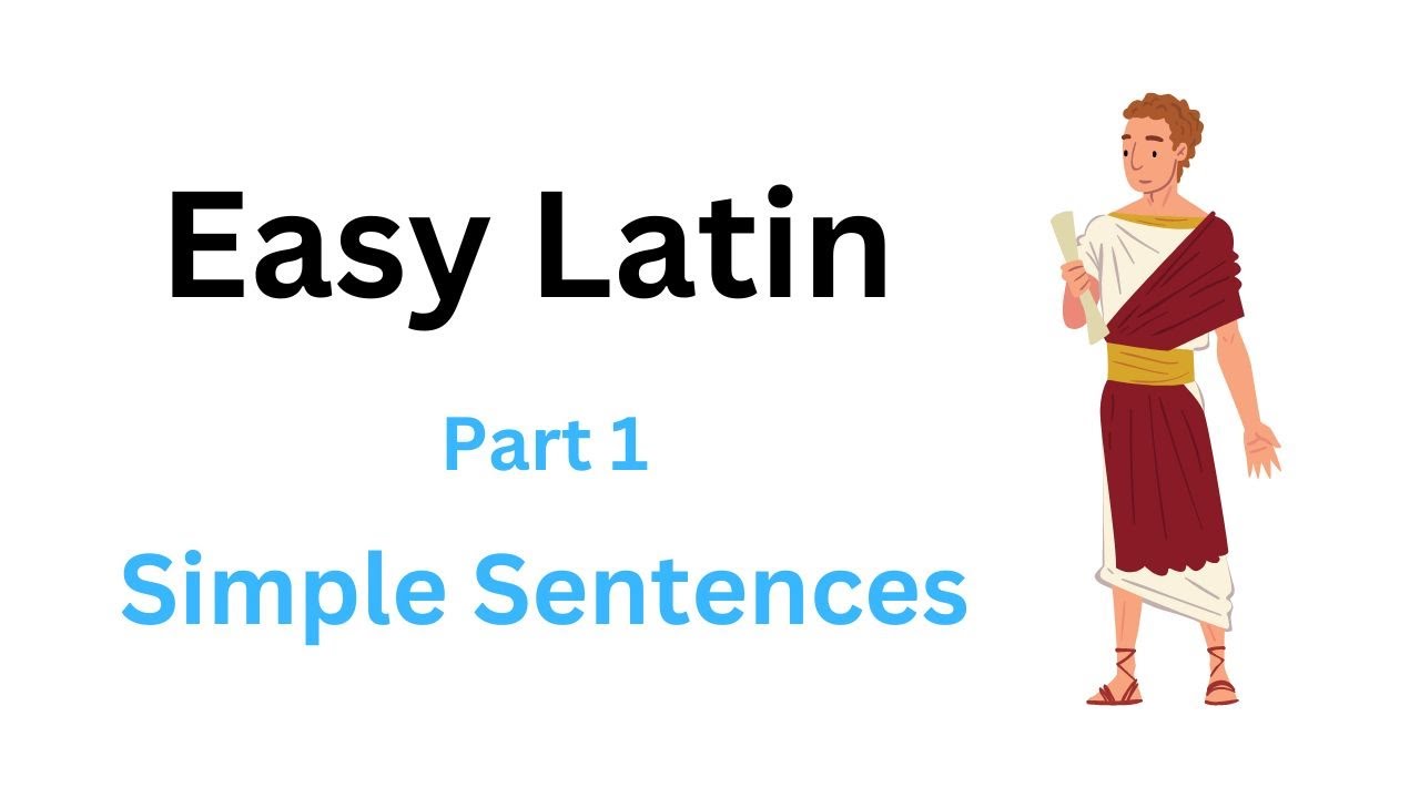Easy Latin Part 1: Latin Made Simple