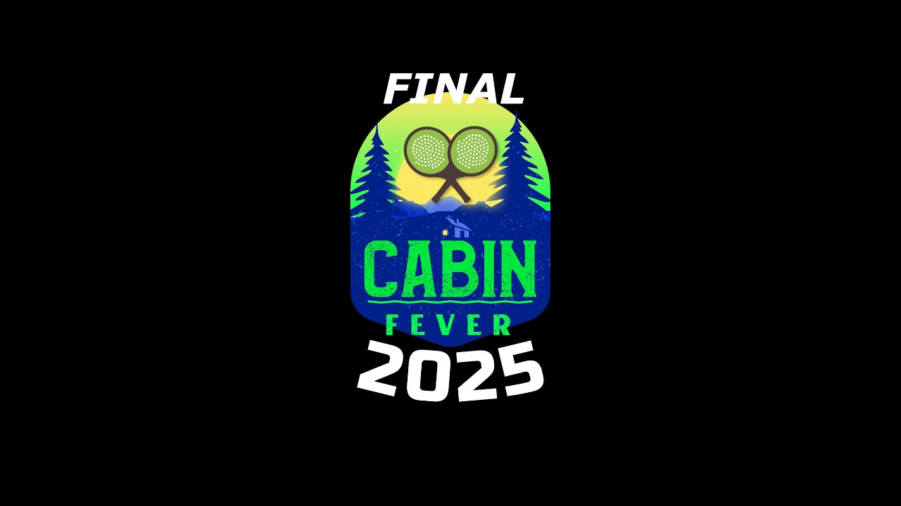 2025 Cabin Fever - Final 5:00pm
