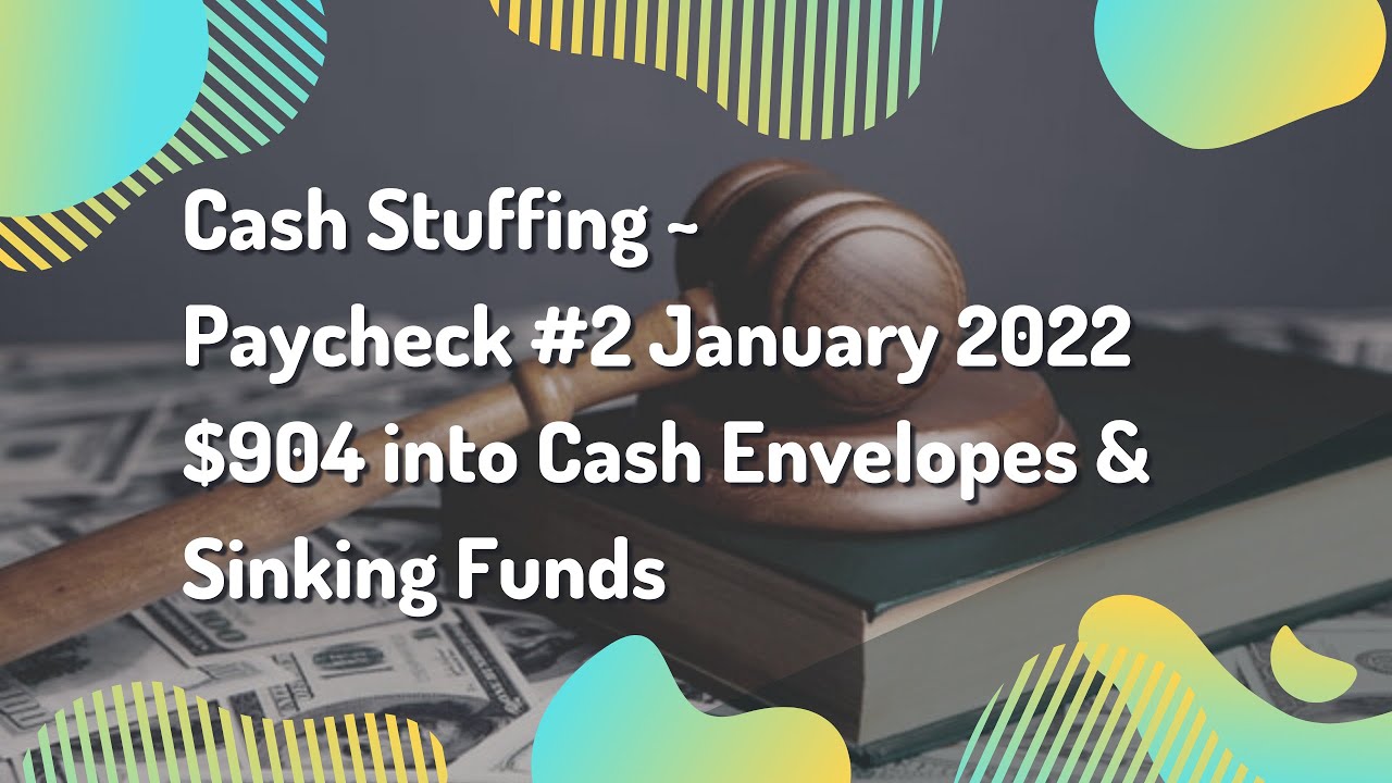 Cash Stuffing: Cash Envelopes & Sinking Funds ~ Jan. 2022 #2