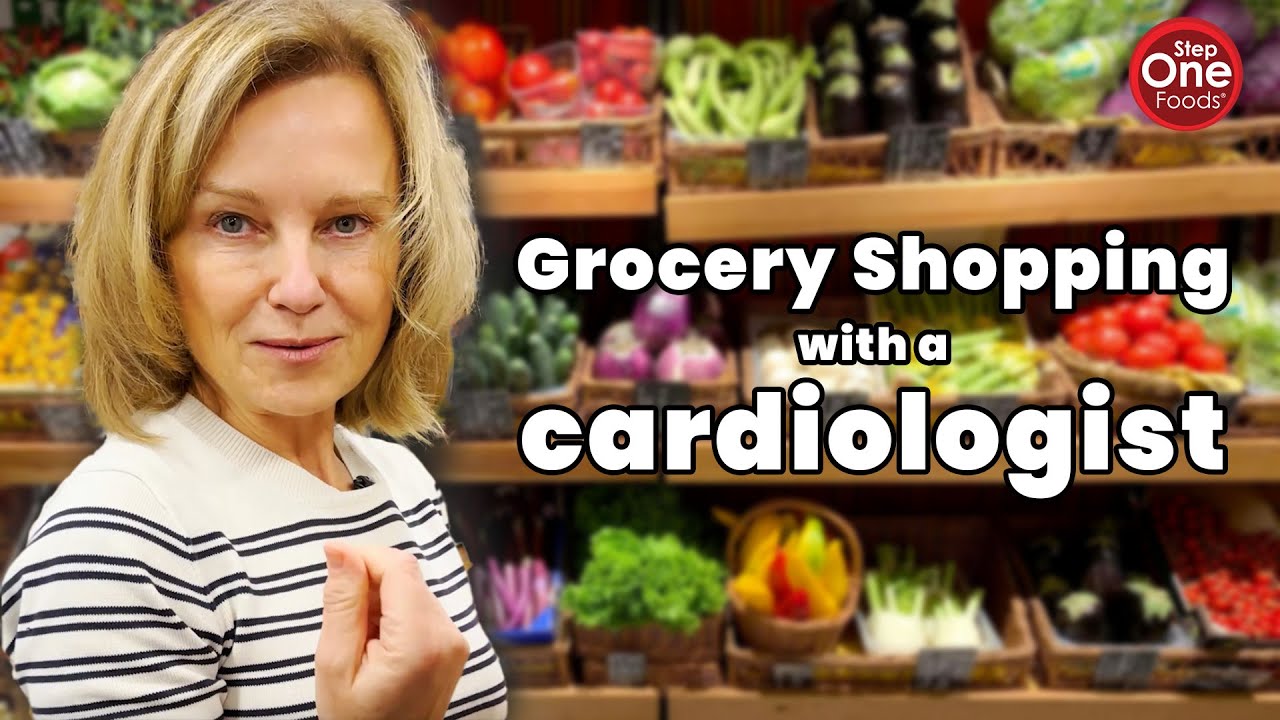 Grocery shopping with a cardiologist | Step One Foods