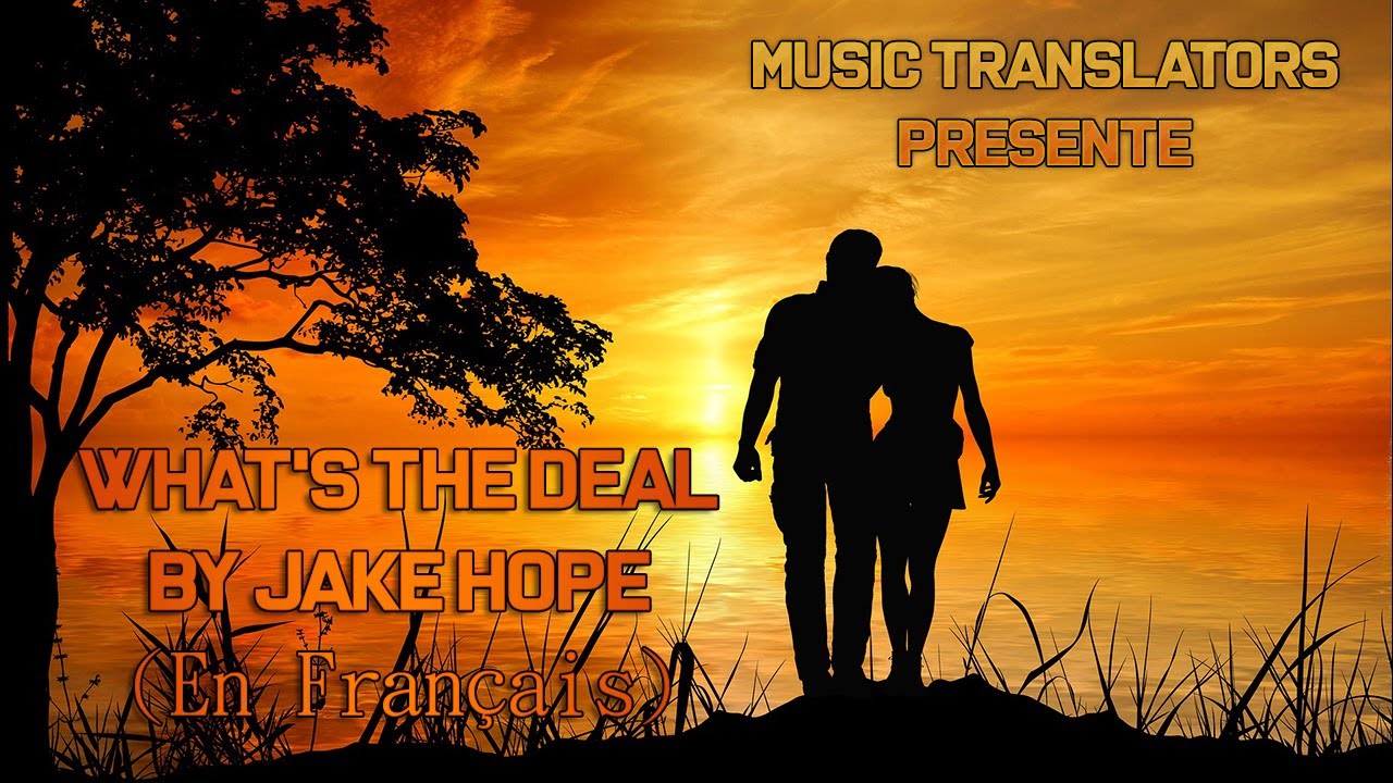 Jake Hope - What's The Deal - En Français