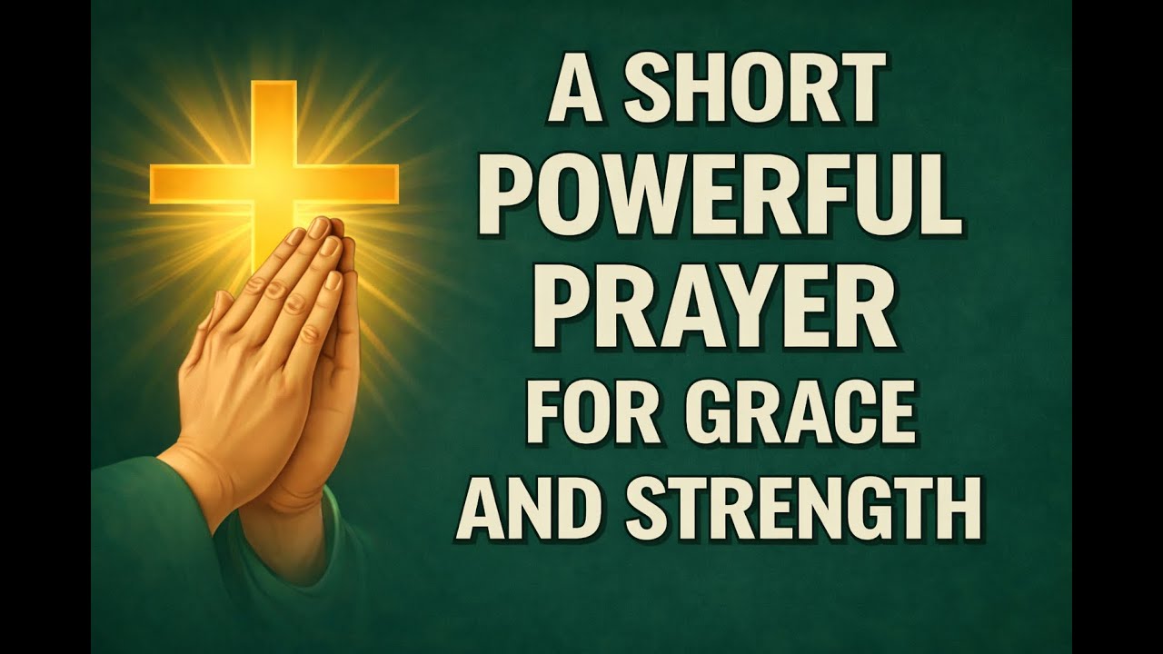 prayer for grace and strength | morning prayer