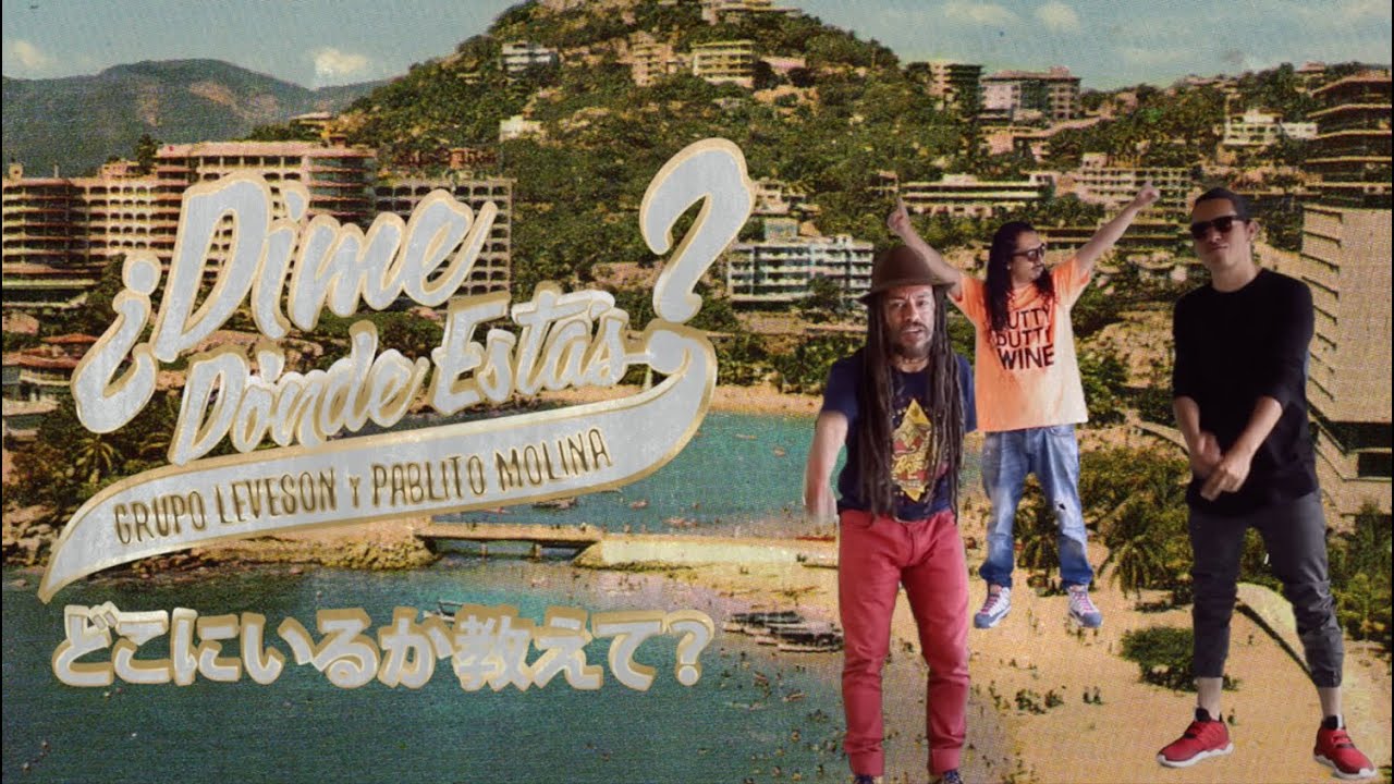 &iquest;Dime d&oacute;nde est&aacute;s? / Grupo Leveson Feat Pablo Molina