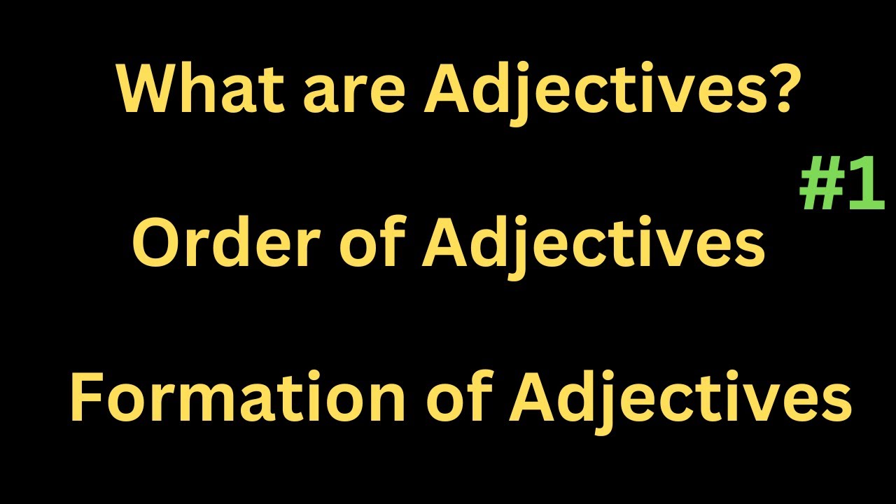 Adjectives complete guide | Part 1 |  Syamala