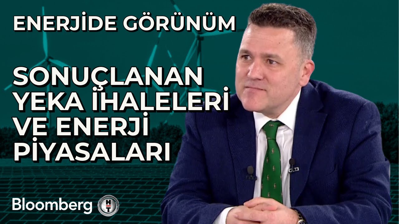 Enerjide Görünüm - Sonuçlanan YEKA İhaleleri ve Enerji Piyasaları | 29 Ocak 2025