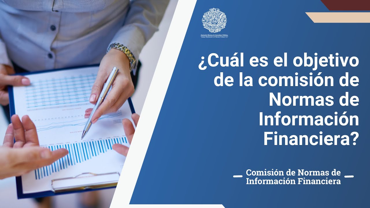 COMISIÓN DE NORMAS DE INFORMACIÓN FINANCIERA (Asociación Mexicana de Contadores Públicos)