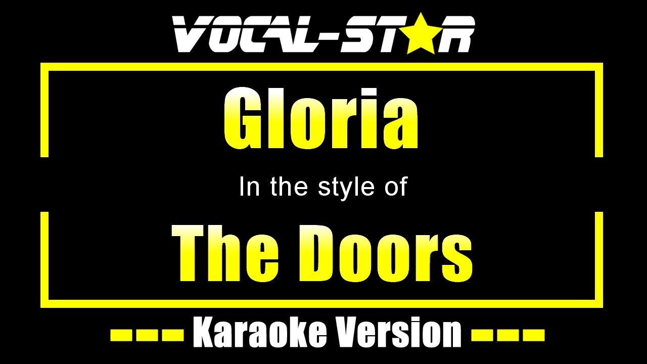 The Doors - Gloria (Karaoke Version) with Lyrics HD Vocal-Star Karaoke