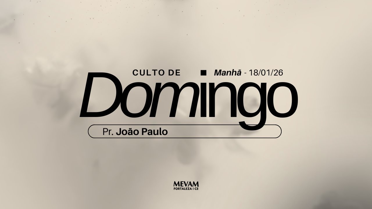 Mevam Fortaleza - 18/01 Manhã | ao vivo