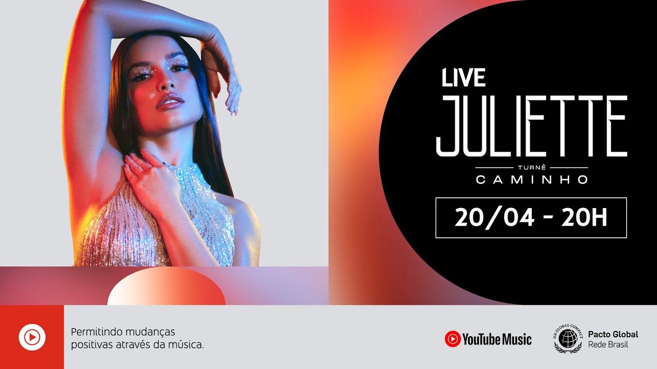 Live - Juliette, YouTube Music e Rede Brasil do Pacto Global da ONU