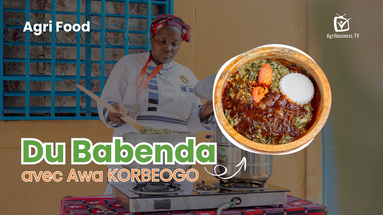 Agri Food : Du «Babenda» avec Awa KORBEOGO