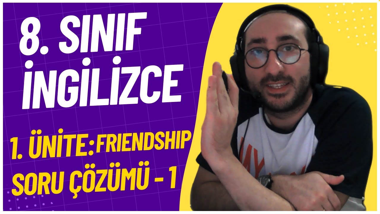 8. Sınıf İngilizce 1. Ünite: Friendship | Soru Çözümü Part - 1
