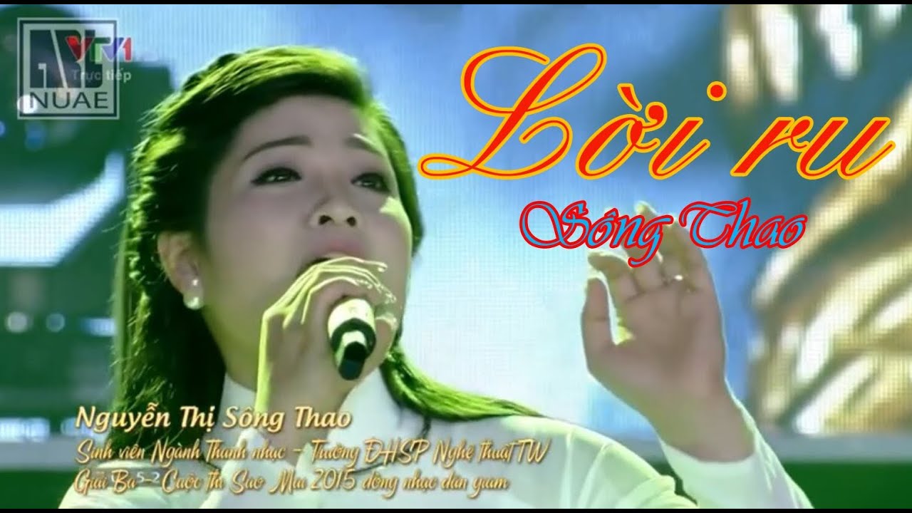 Lời ru - Nguyễn S&ocirc;ng Thao - Giải Ba Sao Mai 2015