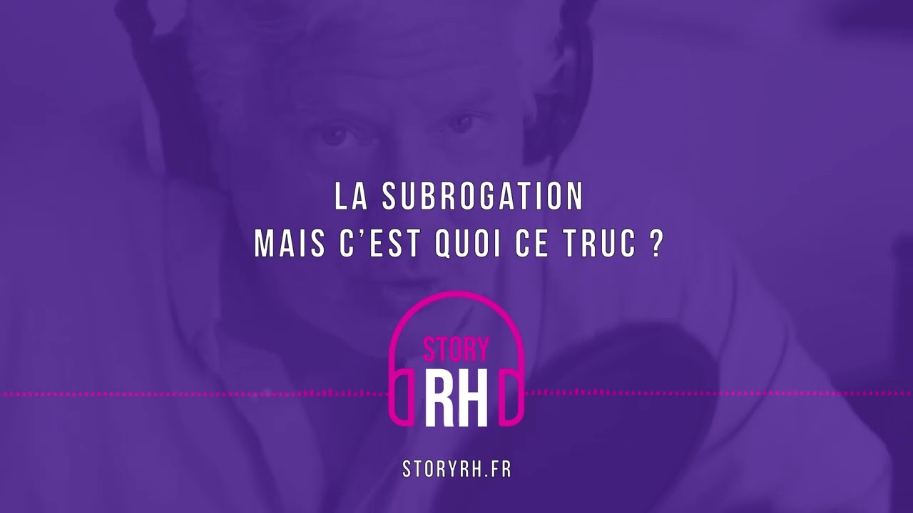 La subrogation mais c'est quoi ce truc ?