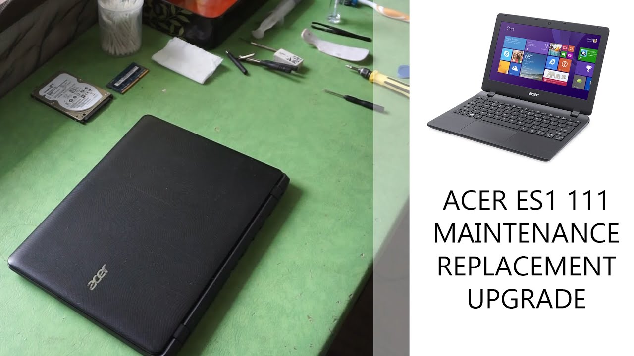 ACER ASPIRE ES1 111 MAINTENANCE AND COMPONENT REPLACEMENT