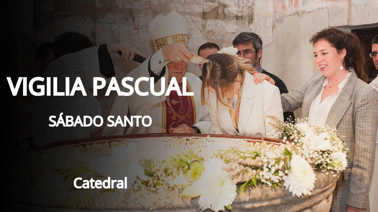 Vigilia Pascual (Sábado Santo)