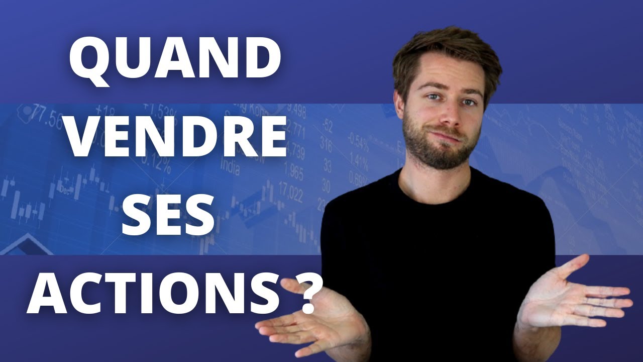 QUAND VENDRE SES ACTIONS EN BOURSE ?