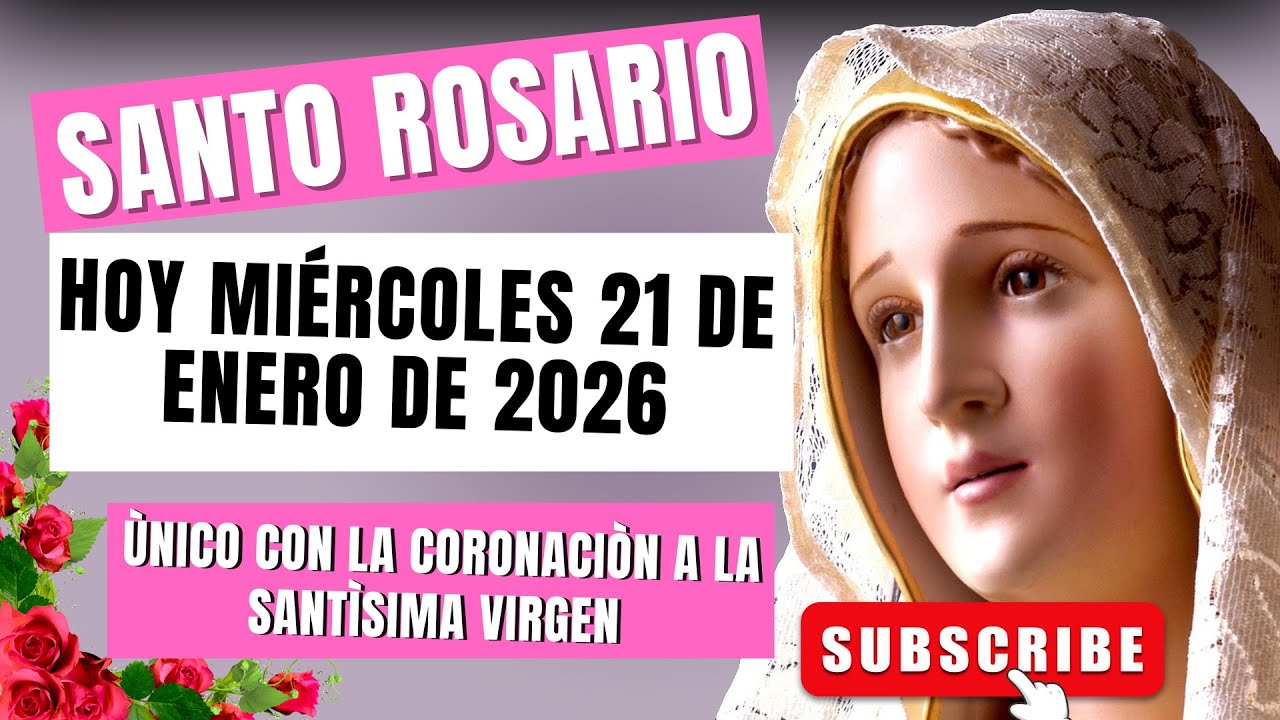 🌹ROSARIO DE FÁTIMA MUNDIAL 🙏 Hoy MIÉRCOLES 21 de ENERO de 2026