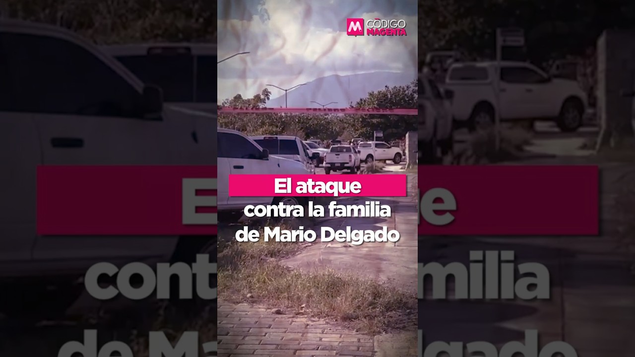 C&iacute;rculo Magenta | El ataque contra la familia de Mario Delgado