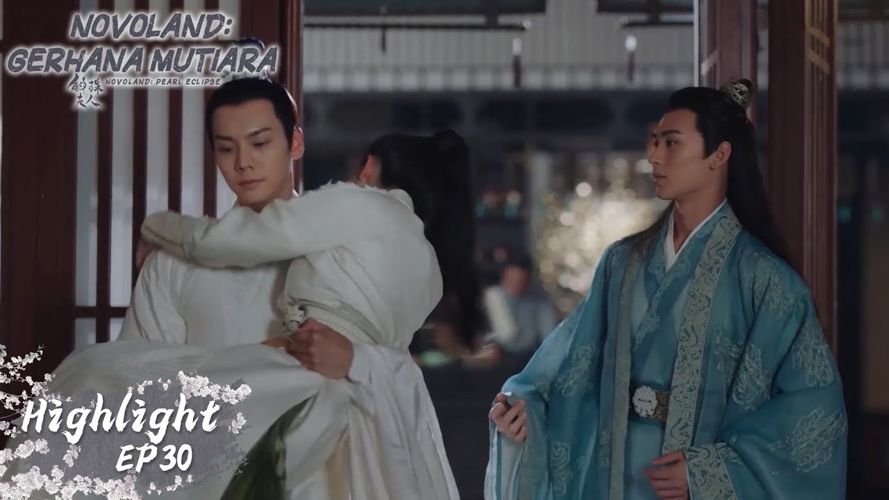 Novoland: Pearl Eclipse | Highlight EP30 Sebenarnya, Aku Merasa Cemburu | WeTV 【INDO SUB】