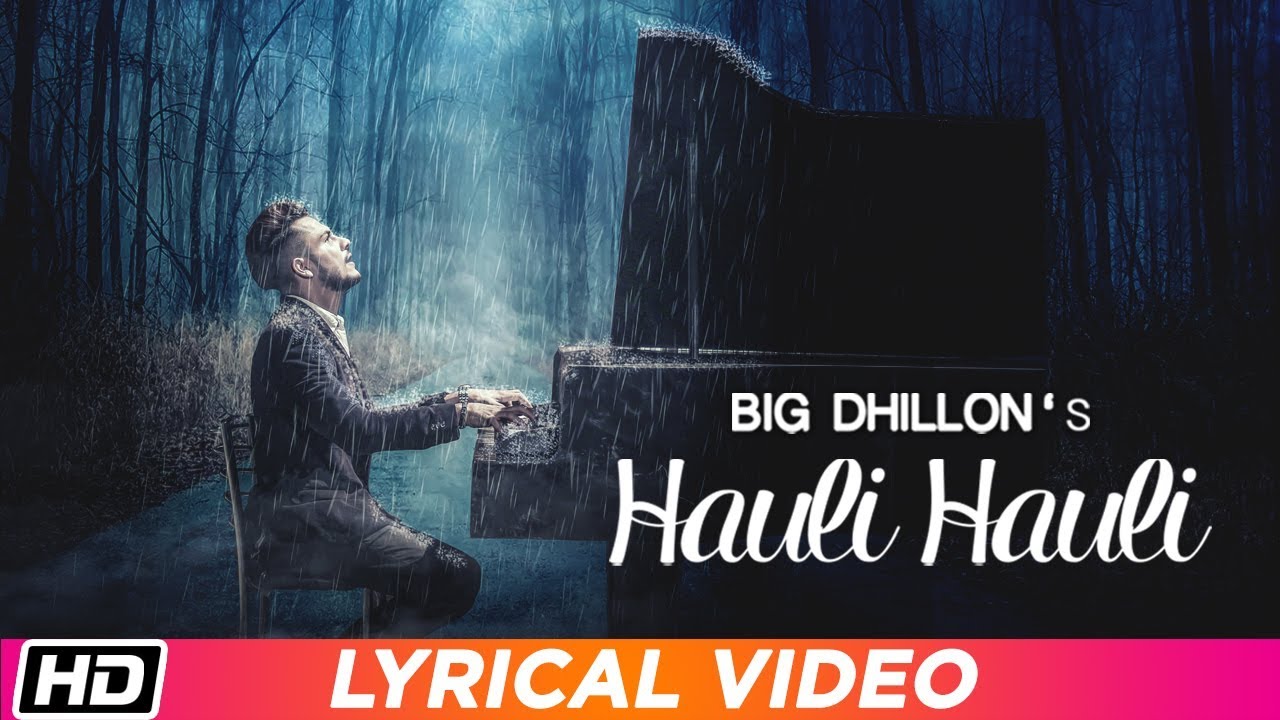 Hauli Hauli | Lyrical Video | BIG Dhillon | Jaani | B Praak