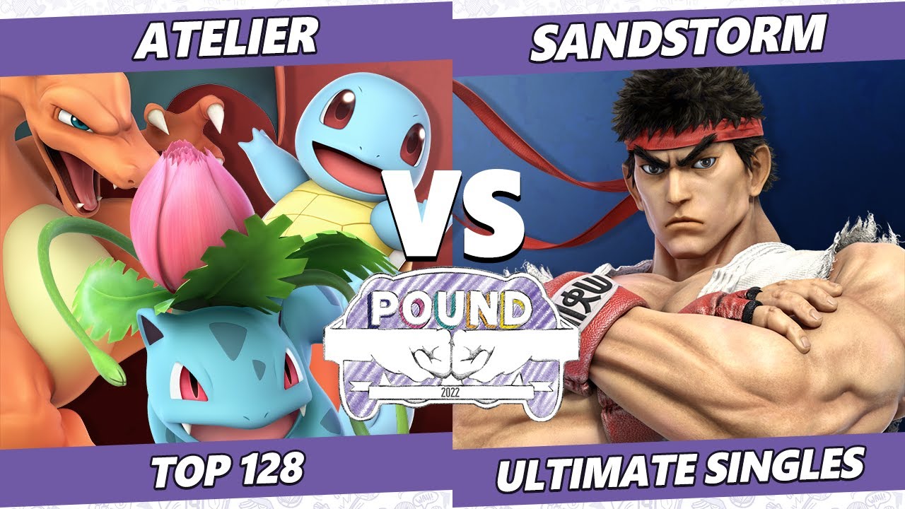 Pound 2022 Top 128 - Atelier (Pokemon Trainer) Vs. Sandstorm (Ryu) SSBU Smash Ultimate Tournament