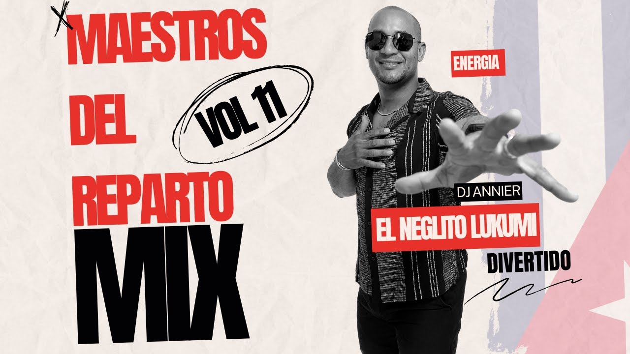 Maestros del Reparto Vol 11 - Cubaton Mix - 2024 - Dj Annier El Neglito Lukumi #mix #cubaton #party