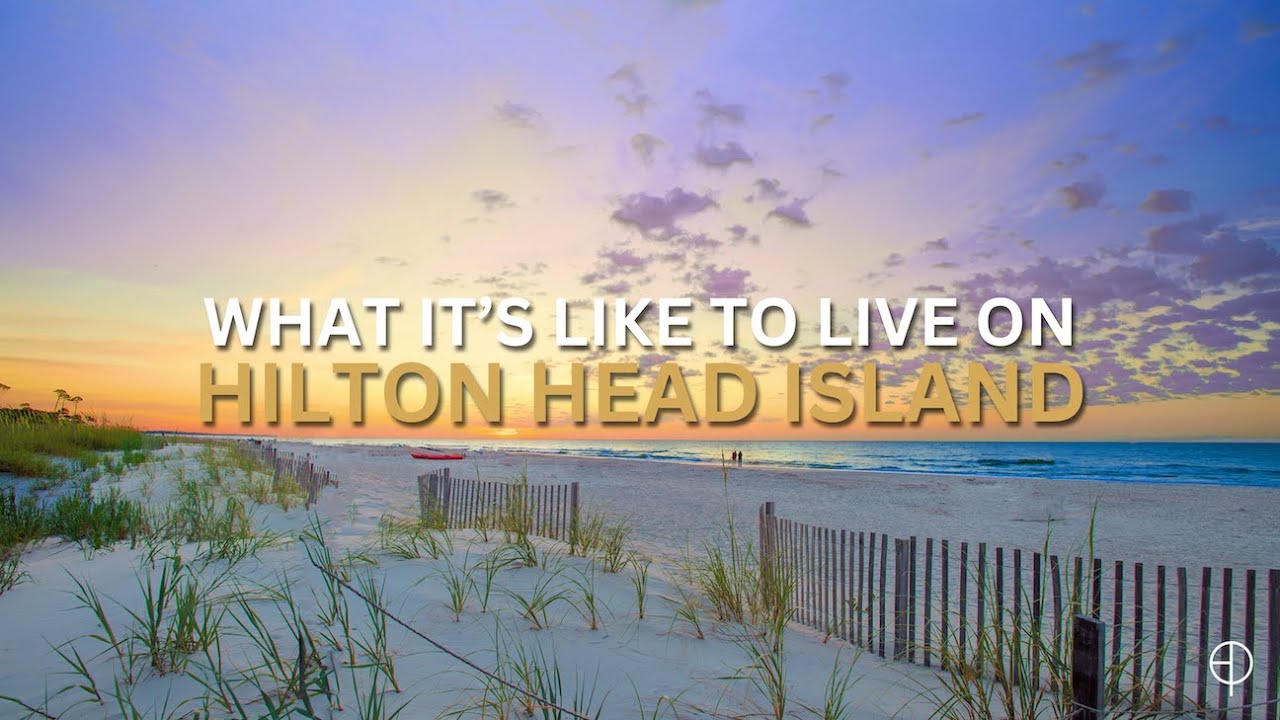 What's It Like to Live on Hilton Head Island?